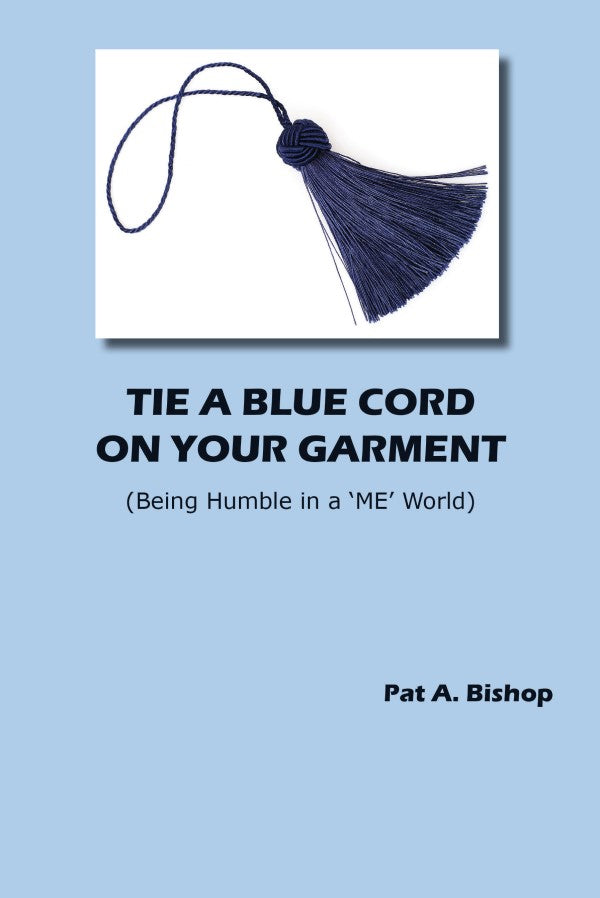 Book Cover, "Tie a Blue Cord on Your Garment" by Pat A. Bishop